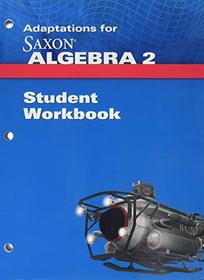 Saxon Algebra 2: Student Workbook Fourth Edition