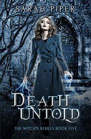 Death Untold (The Witch's Rebels)