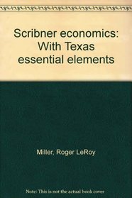 Scribner economics: With Texas essential elements