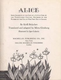 Alice : Some Incidents in the Life of a Little Girl of the Twenty-First Century, Recorded by Her Father on the Eve of Her First Day in School