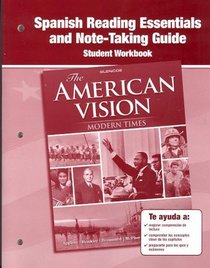 The American Vision: Modern Times, Spanish Reading Essentials and Note-Taking Guide