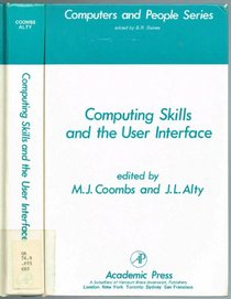 Computing Skills & The User Interface (Computers and People Series, Volume 3)