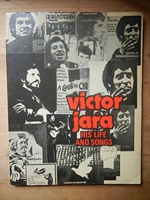 Victor Jara: His Life and Songs