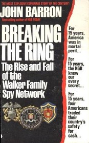 Breaking the Ring: The Rise and Fall of the Walker Family Spy Network