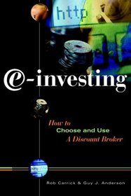 e-investing : How to Choose and Use a Discount Broker