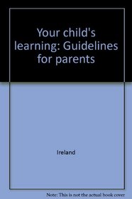 Your child's learning: Guidelines for parents