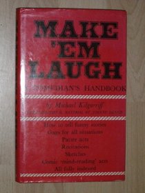 Make 'em laugh: a comedian's handbook