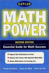 Kaplan Math Power, Second Edition: Empower Yourself! Math Skills for the Real World (Kaplan Power Books)