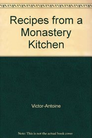 Recipes from a Monastery Kitchen