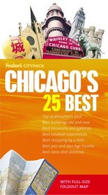 Fodor's Citypack Chicago's 25 Best, 4th Edition (25 Best)
