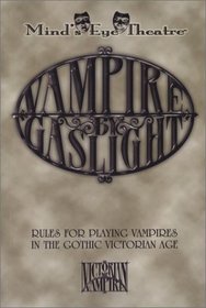 Vampire by Gaslight (Minds Eye Theatre)