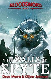 The Walls of Spyte (Blood Sword)