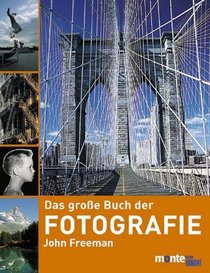 Das groe Buch der Fotografie. Schritt fr Schritt zum gelungenen Foto.