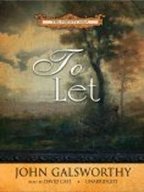 To Let (Forsyte Chronicles: Forsyte Saga, Bk 3)
