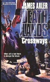 Crossways (Deathlands, Bk 30)