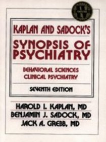 Kaplan and Sadock's Synopsis of Psychiatry: Behavioral Sciences Clinical Psychiatry