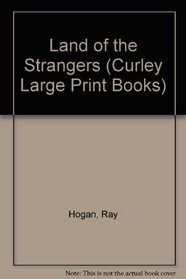 Land of the Strangers (Curley Large Print Books)