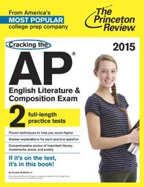 Cracking the AP English Literature & Composition Exam, 2015 Edition (College Test Preparation)