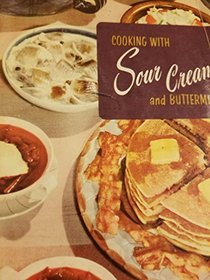 Cooking with Sour Cream and Buttermilk