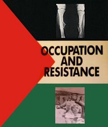 Occupation and Resistance: American Impressions of the Intifada : Alternative Museum, May 5-June 30, 1990