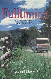 Fulltiming: An Introduction to Full-Time Rving