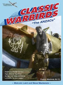 ANZACS, THE: Classic Warbird Series No. 12 (Classic Warbird No 12)