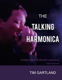 The Talking Harmonica: Harmonica As A Second Language: Fourth Edition