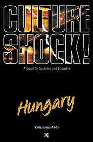 Culture Shock!: Hungary (Culture Shock! Guides)