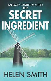 The Secret Ingredient: A British Mystery (Emily Castles Mysteries)