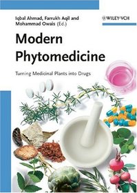 Modern Phytomedicine: Turning Medicinal Plants into Drugs