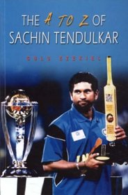 The A to Z of Sachin Tendulkar
