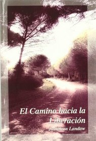CAMINO HACIA LA LIBERACION , EL (Spanish Edition)