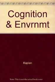 Cognition & Environment: Functioning in an Uncertain World