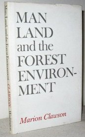 Man, Land, and the Forest Environment (The Geo. S. Long publication series)