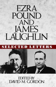 Ezra Pound and James Laughlin Selected Letters