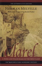 Clarel: A Poem and Pilgrimage in the Holy Land
