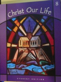 Church, Then and Now (Christ Our Life)