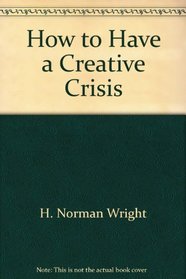 How to have a creative crisis