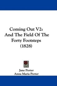Coming Out V2: And The Field Of The Forty Footsteps (1828)