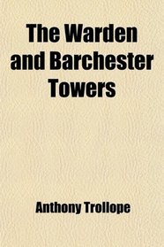 The Warden and Barchester Towers