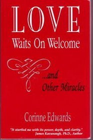 Love Waits on Welcome: ...And Other Miracles