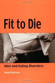 Fit to Die: Men and Eating Disorders (Lucky Duck Books)
