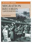 Migration Records: A Guide for Family Historians (Readers Guides)