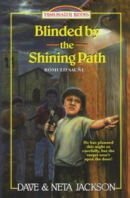 Blinded by the Shining Path: Introducing Rmulo Saue (Trailblazer Books) (Volume 38)