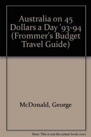 Australia on 45 Dollars a Day (Frommer's Budget Travel Guide)