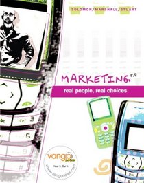 Marketing: Real People, Real Choices Value Pack (includes OneKey CourseCompass, Student Access Kit, Videos on DVD for Marketing, and VangoNotes Audio Download)