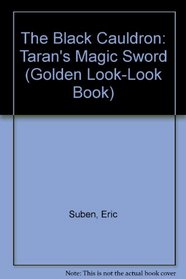 The Black Cauldron: Taran's Magic Sword (Golden Look-Look Book)