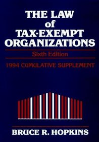 The Law of Tax-Exempt Organizations: 1994 Cumulative Supplement (Law of Tax Exempt Organizations)