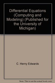 Differential Equations (Computing and Modeling) (Published for the University of Michigan)