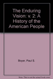 The Enduring Vision: A History of the American Peoples Since 1865/With Supplement (v. 2)